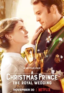 A Christmas Prince: The Royal Wedding (2018) เจ้าชายคริสต์มาส: มหัศจรรย์วันวิวาห์