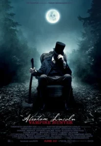 Abraham Lincoln-Vampire Hunter (2012) ประธานาธิบดี ลินคอล์น นักล่าแวมไพร์