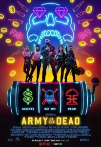 Army of the Dead (2021) แผนปล้นซอมบี้เดือด NETFLIX