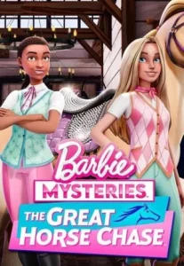 Barbie Mysteries: The Great Horse Chase (2024) บาร์บี้กับปริศนาการไล่ล่าม้าครั้งใหญ่