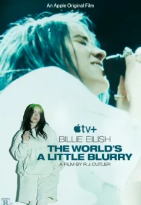 Billie Eilish The World’s a Little Blurry (2021)