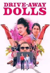 Drive Away Dolls (2024) ซิ่งหนีไปยัยคนสวย (บรรยายไทย)