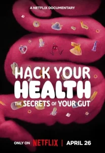 Hack Your Health: The Secrets of Your Gut (2024)