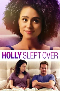 Holly Slept Over (2020) ฮอลลี่นอนหลับไป