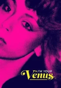  I’m Your Venus (2024) ฉันคือวีนัส