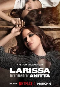Larissa The Other Side of Anitta (2025) ลาริสสา อีกด้านของอนิตต้า