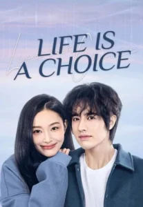 Life Is a Choice (2025) เลือกชีวิตลิขิตฝัน (ซับไทย)