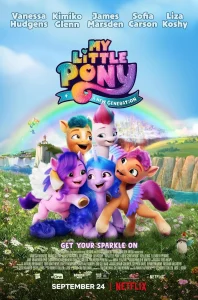 My Little Pony: A New Generation (2021) มายลิตเติ้ลโพนี่: เจนใหม่ไฟแรง NETFLIX