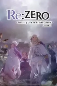 ดูอนิเมะ Re Zero Kara Hajimeru Isekai Seikatsu 3Rd Season ตอนล่าสุด