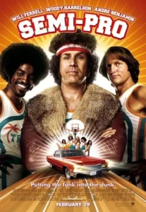 Semi-Pro (2008) ทีมขี้โอ่…มือโปรซะอย่าง