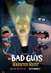 The Bad Guys Haunted Heist (2024) ร้ายพันธุ์ดี ปล้นป่วนฮาโลวีน