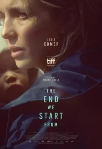 The End We Start From (2023) อุ้มลูกฝ่าวิปโยค