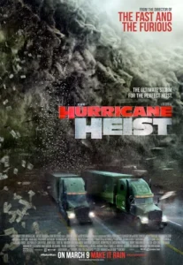 The Hurricane Heist (2018) ปล้นเร็วฝ่าโคตรพายุ