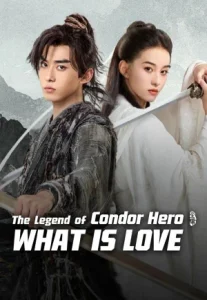 The Legend of the Condor Heroes The Gallants (2025) มังกรหยก จอมยุทธ์ผู้ยิ่งใหญ่
