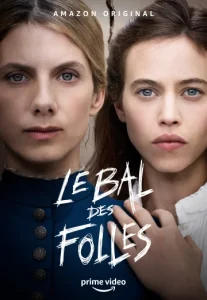 The Mad Women’s Ball (Le bal des folles) (2021) งานเต้นรำของหญิงวิปลาส