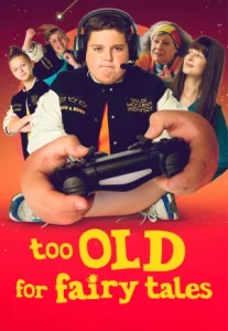 Too Old For Fairy Tales (2022) เทพนิยายไม่ใช่ของเด็กโต