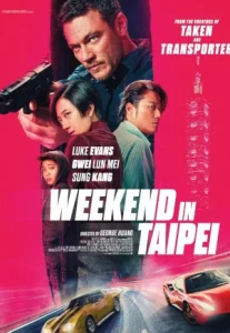 Weekend in Taipei (2024) เร็ว..แรง ทะลุไทเป