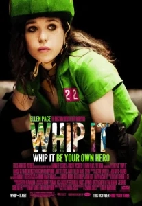 Whip It (2009) วิปอิท สาวจี๊ด หัวใจ 4 ล้อ