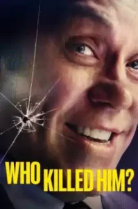 Who Killed Him (2024) ใครฆ่าเขา