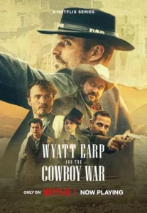 Wyatt Earp and the Cowboy War (2024) ไวแอ็ตต์ เอิร์ป กับสงครามคาวบอย