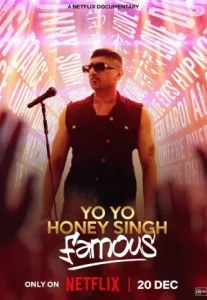 Yo Yo Honey Singh: Famous (2024) โยโย ฮันนี่ ซิงห์: ดังกระฉ่อน