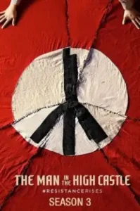 The Man in the High Castle Season 3 (2018) แมน อิน เดอะ ไฮ แคสเซิล ซีซั่น 3