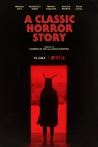 A Classic Horror Story (2021) สร้างหนังสั่งตาย