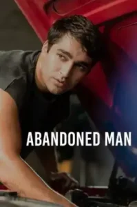Abandoned Man (2025) ชายผู้ถูกทอดทิ้ง