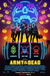 Army of the Dead (2021) แผนปล้นซอมบี้เดือด