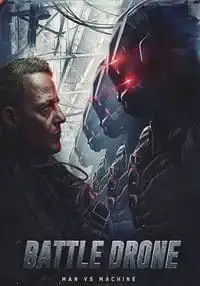 Battle Drone (2018) สงครามหุ่นรบพิฆาต