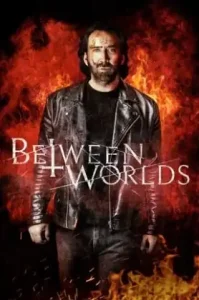 Between Worlds (2018) เบทวีนเวิร์ค
