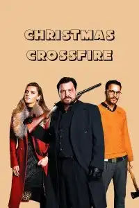 Christmas Crossfire (Wir können nicht anders) (2020) คริสต์มาสระห่ำ