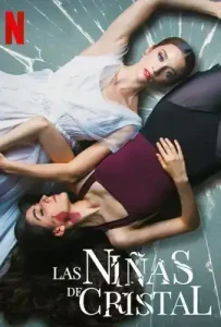 Dancing on Glass (Las niñas de cristal) (2022) ระบำพื้นแก้ว
