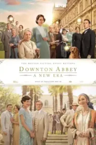 Downton Abbey A New Era (2022) ดาวน์ตัน แอบบีย์ สู่ยุคใหม่
