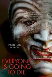 Everyone Is Going to Die (2024)