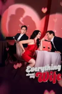 Everything About My Wife (2025) แผนลวงรัก