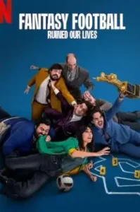 Fantasy Football Ruined Our Lives (2025) แฟนตาซีฟุตบอลพังชีวิต