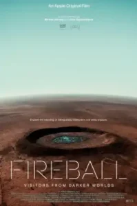 Fireball: Visitors from Darker Worlds (2020)