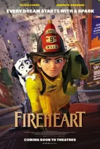 Fireheart (2022) สาวน้อยผจญไฟ หัวใจไม่หยุดฝัน [ชนโรง]