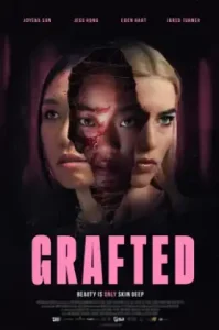 Grafted (2024) ถลก นังหน้าสวย