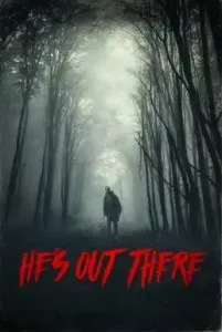 He’s Out There (2018)