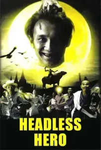 Headless Hero 1 (2002) ผีหัวขาด 1