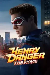 Henry Danger: The Movie (2025)