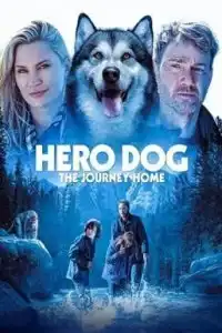 Hero Dog: The Journey Home (2021) ฮีโรด็อก การเดินทางกลับบ้าน