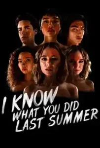 I Know What You Did Last Summer (2021) ซัมเมอร์สยอง…ต้องหวีด