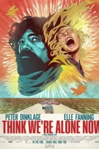 I Think We’re Alone Now (2018) ฉันคิดว่าตอนนี้เราอยู่กันตามลำพัง