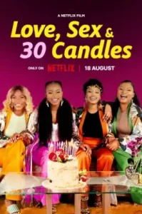 Love, Sex and 30 Candles (2023) รัก เซ็กส์ และเทียน 30 เล่ม