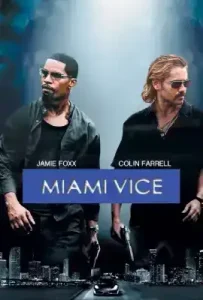 Miami Vice (2006) ไมอามี่ ไวซ์ คู่เดือดไมอามี่
