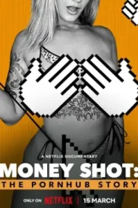 Money Shot The Pornhub Story (2023)