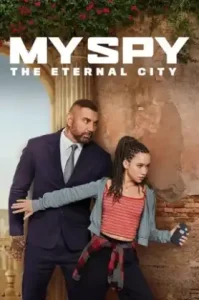My Spy The Eternal City (2024) พยัคฆ์ร้าย สปายแสบ คู่ป่วนตะลุยเมืองศักดิ์สิทธิ์